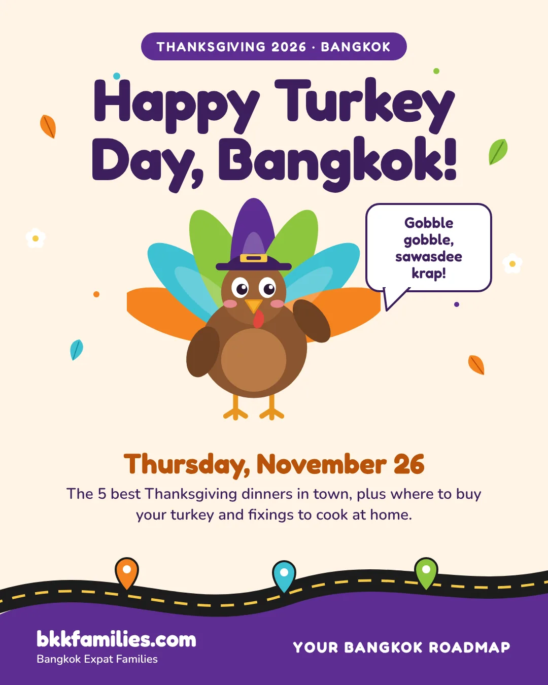 Thanksgiving in Bangkok 2026 poster: a cartoon turkey says gobble gobble, sawasdee krap, Thursday November 26